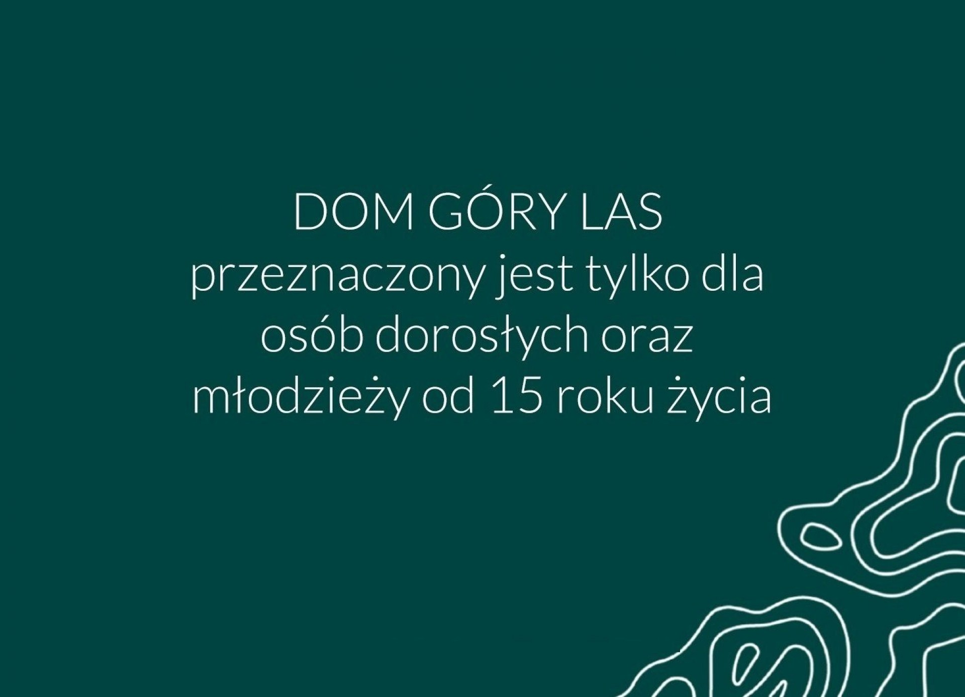DOM GÓRY LAS - zapraszamy gości dorosłych