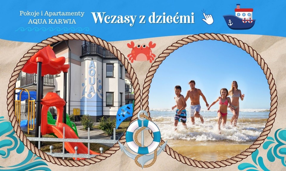 Oferta specjalna - Wczasy z dziećmi - Pokoje i Apartamenty AQUA