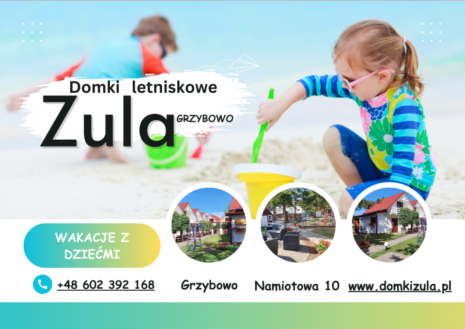 Wczasy z dziećmi - Domki Letniskowe ZULA