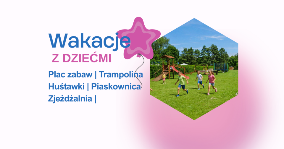 Wczasy z dziećmi - Domki KARO