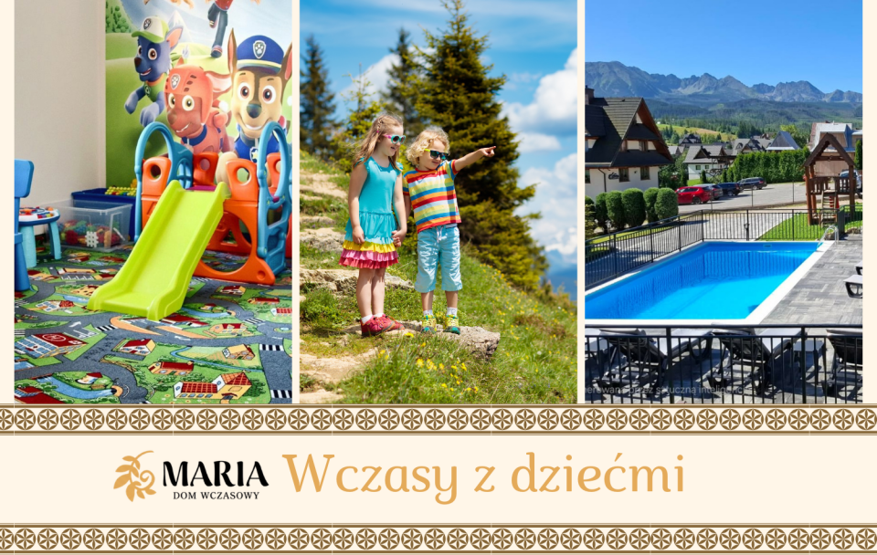 Wczasy z dziećmi - DOM WCZASOWY MARIA