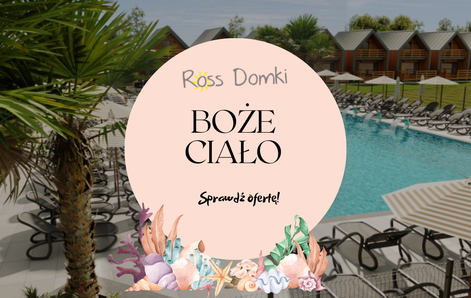 Boże Ciało - ROSS-Domki