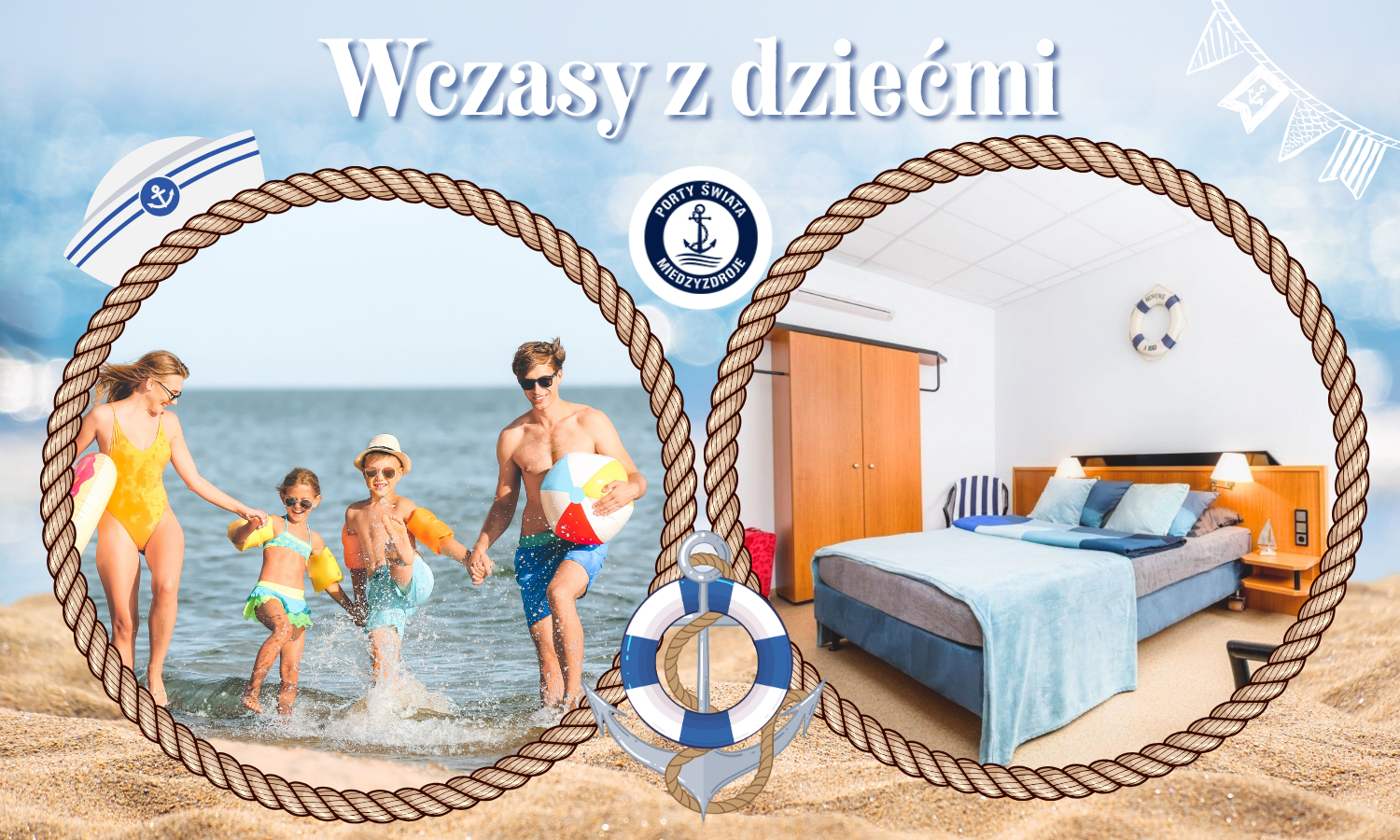 Wczasy z dziećmi - Domki PORTY ŚWIATA