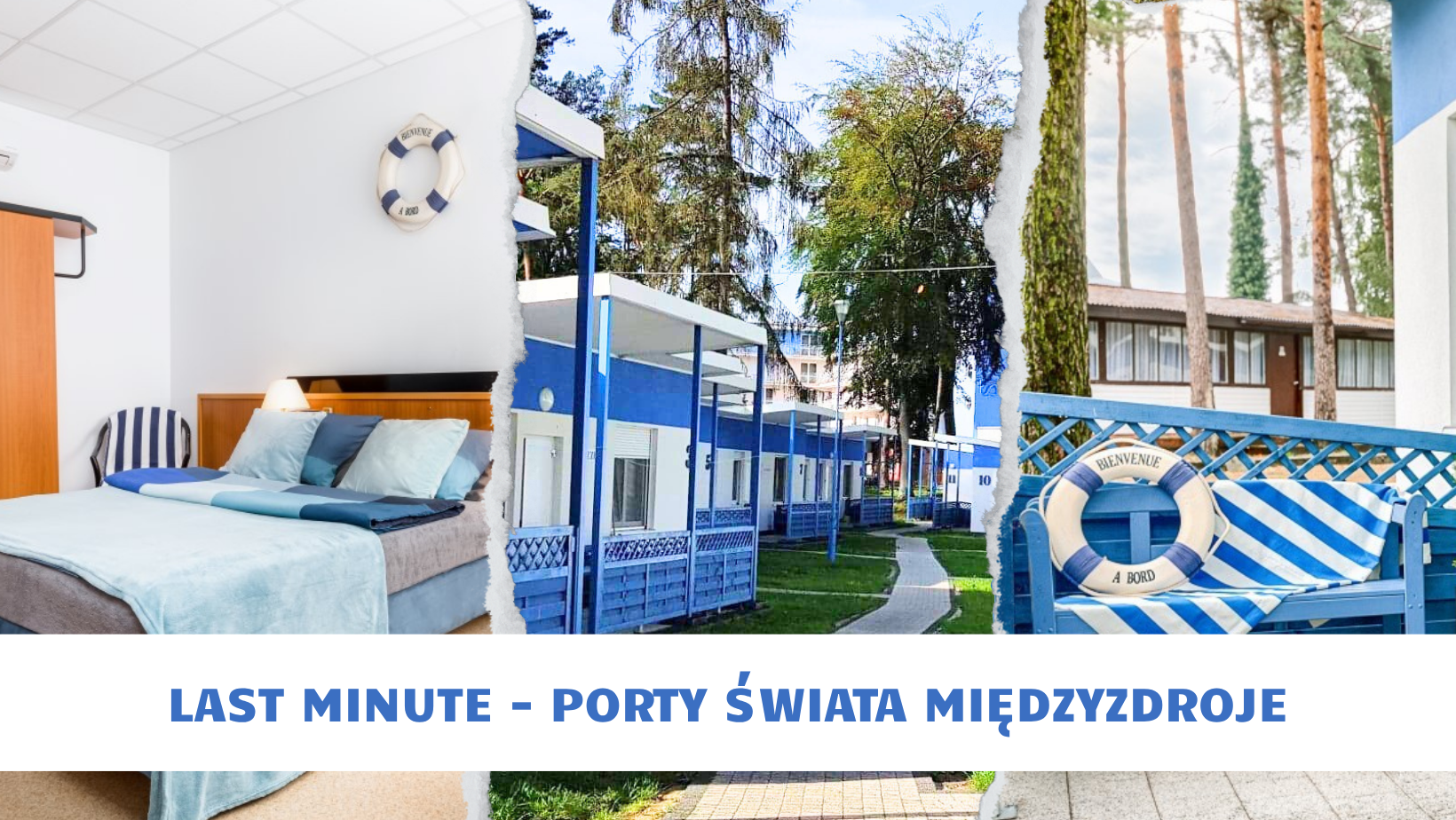 Last Minute - Domki PORTY ŚWIATA