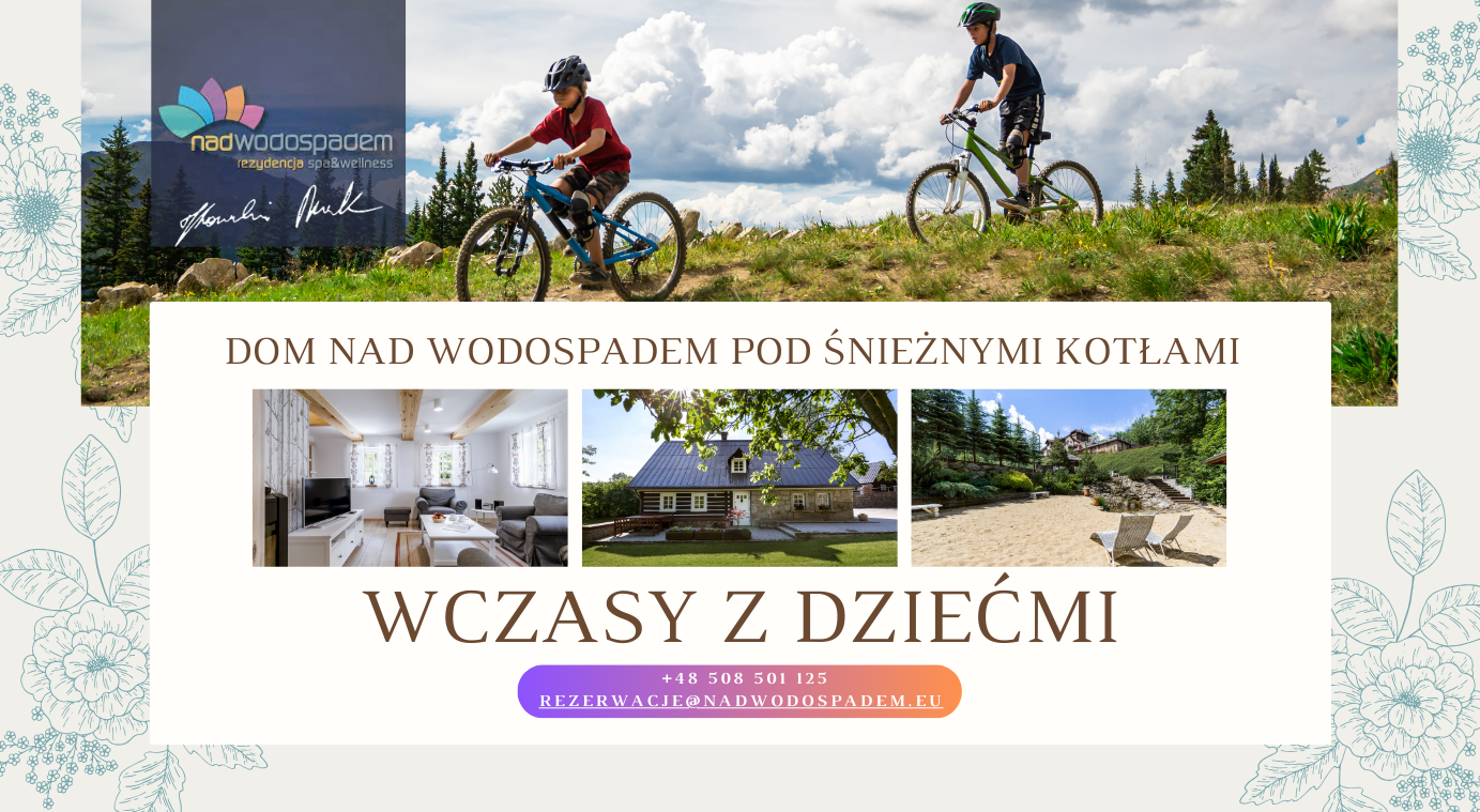 Wczasy z dziećmi - Dom Nad Wodospadem pod Śnieżnymi Kotłami