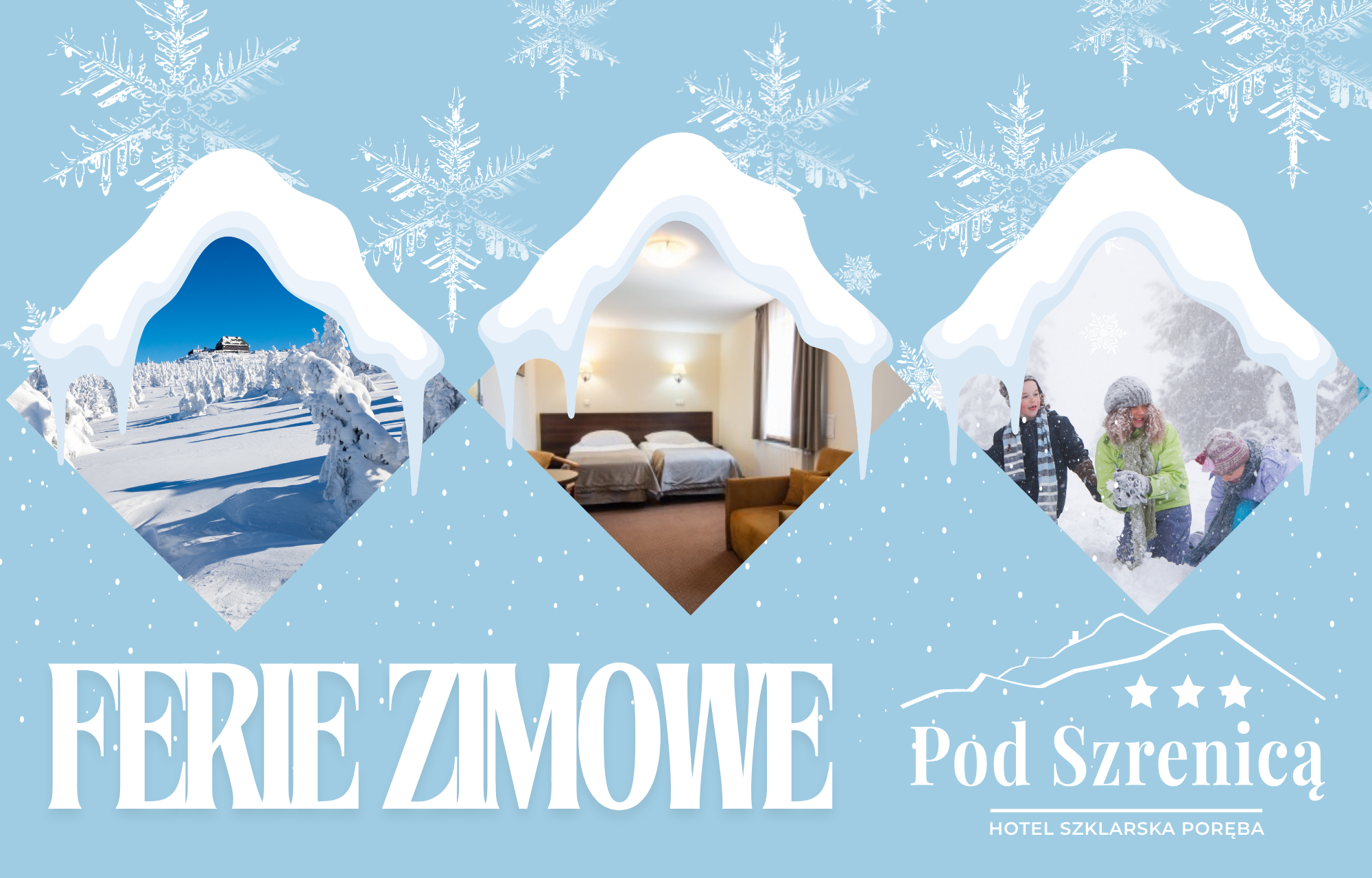 Ferie Zimowe - Hotel *** POD SZRENICĄ