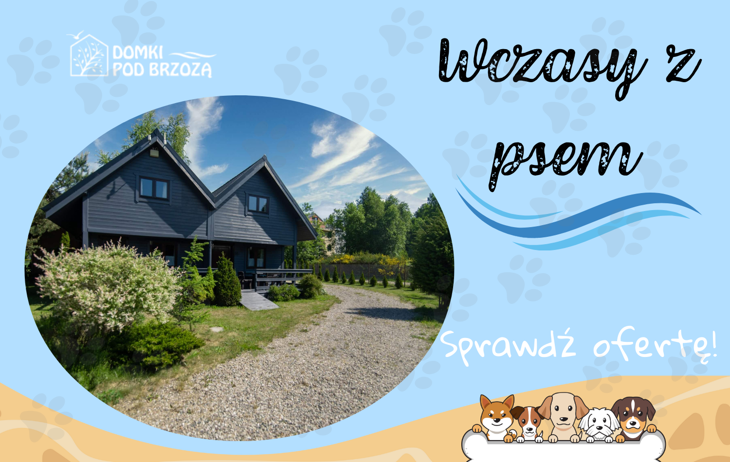 Wczasy z psem - Domki POD BRZOZĄ