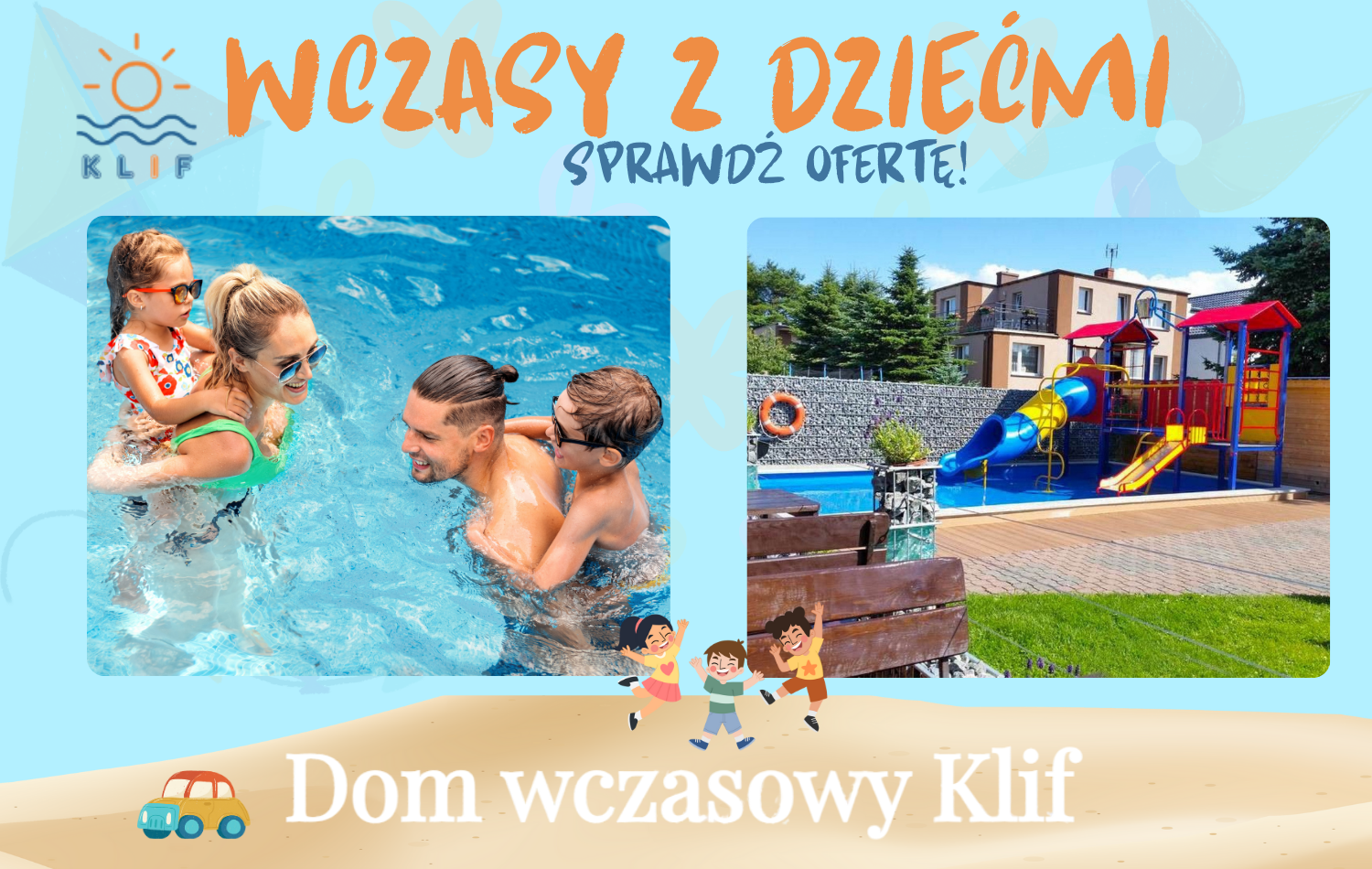 Wczasy z dziećmi - Dom Wczasowy Klif