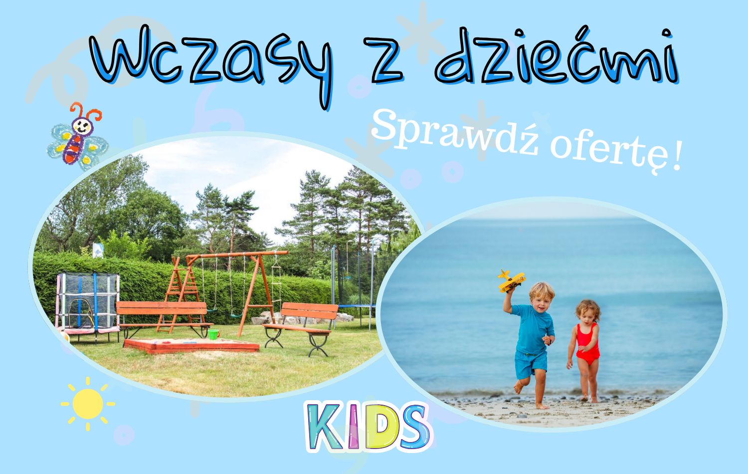 Wczasy z dziećmi - Domki KARO