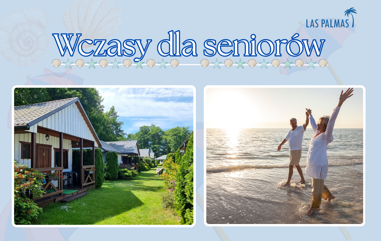 Wczasy dla seniorów - Domki LAS PALMAS